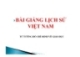 Bài giảng Lịch sử Giáo dục Việt Nam - Tư tưởng Hồ Chí Minh về Giáo dục