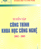 Ebook Tuyển tập công trình khoa học công nghệ 2002 - 2005 - UBND tỉnh Bạc Liêu