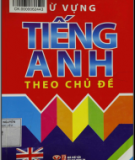 Ebook Từ vựng Tiếng Anh theo chủ điểm: Phần 1 - Lê Minh, Hoàng Quý Nghiêm