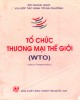 Ebook Tổ chức Thương mại Thế giới WTO (sách tham khảo): Phần 2