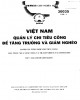 Ebook Việt Nam quản lý chi tiêu công để tăng trưởng và giảm nghèo (Tập 1): Phần 1