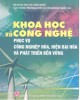 Ebook Khoa học và công nghệ phục vụ công nghiệp hóa, hiện đại hóa và phát triển bền vững: Phần 1 - NXB Chính trị Quốc gia