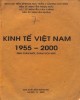 Ebook Kinh tế Việt Nam 1955-2000: Tính toán mới, phân tích mới - Phần 2