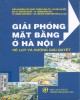 Ebook Giải phóng mặt bằng ở Hà Nội: Hệ lụy và hướng giải quyết - Phần 2