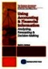 Using Accounting & Financial Information: Analyzing, Forecasting & Decision-Making