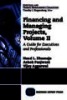 Financing and Managing Projects, Volume II: A Guide for Executives and Professionals