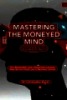 Mastering the Moneyed Mind, Volume II: The Bottomless Line-Important Lessons they did not Teach you in Business School
