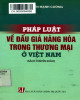 Ebook Pháp luật về đấu giá hàng hóa trong thương mại ở Việt Nam (Sách chuyên khảo): Phần 2