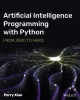 Ebook Artificial intelligence programming with Python®: From Zero to Hero - Perry Xiao
