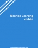 Ebook Machine Learning cơ bản - Vũ Hữu Tiệp