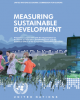 Measuring Sustainable Development: Prepared in cooperation with the Organisation for Economic Co-operation and Development and the Statistical Office of the European Communities (Eurostat)