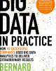 Ebook Big data in practice: How 45 successful companies used big data analytics to deliver extraordinary results - Bernard Marr