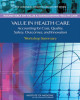 Ebook Value in health care: Accounting for cost, quality, safety, outcomes, and innovation (Workshop summary)