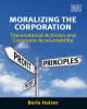 Ebook Moralizing the corporation: Transnational activism and corporate accountability - Boris Holzer