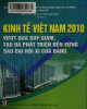 Ebook Kinh tế Việt Nam 2010 vượt qua suy giảm, tạo đà phát triển bền vững sau Đại hội XI của Đảng: Phần 2