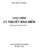 Giáo trình Lý thuyết bảo hiểm: Phần 2 - ThS. Võ Thị Pha