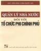 Ebook Quản lý nhà nước đối với tổ chức phi chính phủ: Phần 1 - TS. Phạm Kiên Cường