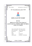Khóa luận tốt nghiệp: Pháp luật Việt Nam về bảo vệ quyền lợi của cổ đông thiểu số trong công ty cổ phần