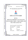 Khóa luận tốt nghiệp: Một số vấn đề pháp lý về tài sản NFT (Non-Fungible Token) – token không thể thay thế tại Việt Nam