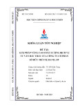 Khóa luận tốt nghiệp: Giải pháp nâng cao chất lượng dịch vụ tư vấn đấu thầu của Công ty Cổ phần Sở hữu Trí tuệ Davilaw