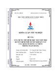 Khóa luận tốt nghiệp: Xây dựng mô hình học máy hỗ trợ quyết định phê duyệt khoản vay của khách hàng cá nhân trong ngân hàng