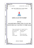 Khóa luận tốt nghiệp: Giải pháp hoàn thiện công tác duy trì nguồn nhân lực tại Công ty TNHH Talk11