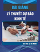 Bài giảng Lý thuyết dự báo kinh tế - Chương 4: Dự báo bằng mô hình dự báo thống kê - san bằng hàm mũ