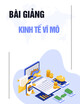 Bài giảng Kinh tế vĩ mô - PGS. TS. Trần Nguyễn Ngọc Anh Thư
